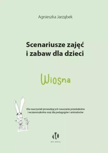 Przejdź do produktu WIOSNA. SCENARIUSZE ZAJĘĆ I ZABAW DLA DZIECI