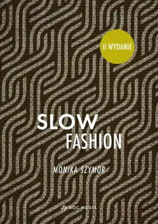 Slow fashion wyd. 2, Monika Szymor