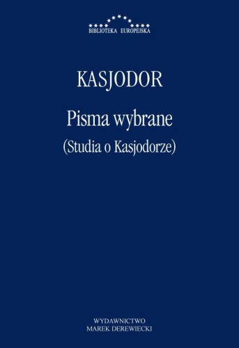 Przejdź do produktu PISMA WYBRANE (STUDIA O KASJODORZE), KASJODOR