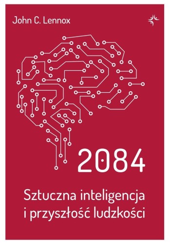 Przejdź do produktu 2084. SZTUCZNA INTELIGENCJA I PRZYSZŁOŚĆ LUDZKOŚCI