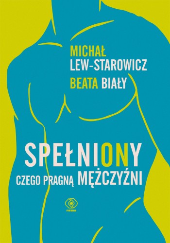 Przejdź do produktu SPEŁNIONY. CZEGO PRAGNĄ MĘŻCZYŹNI