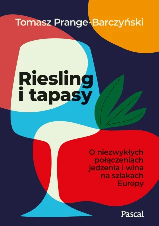 Riesling i tapasy. O niezwykłych połączeniach...