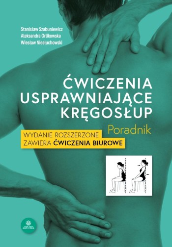 Przejdź do produktu ĆWICZENIA USPRAWNIAJĄCE KRĘGOSŁUP PORADNIK
