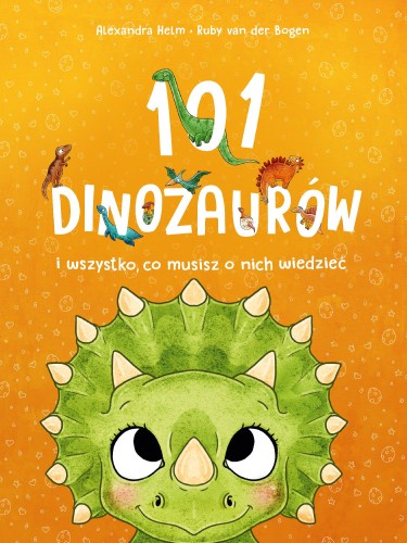 Przejdź do produktu 101 DINOZAURÓW I WSZYSTKO, CO MUSISZ O NICH...