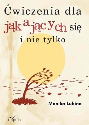 Przejdź do produktu ĆWICZENIA DLA JĄKAJĄCYCH SIĘ I NIE TYLKO