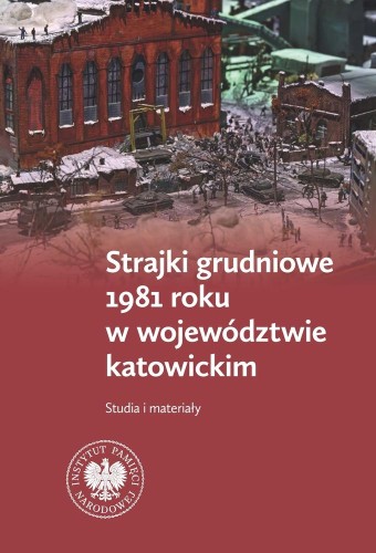 Przejdź do produktu STRAJKI GRUDNIOWE 1981 ROKU W WOJEWÓDZTWIE...