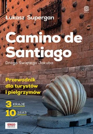Camino de Santiago. Droga Świętego Jakuba....