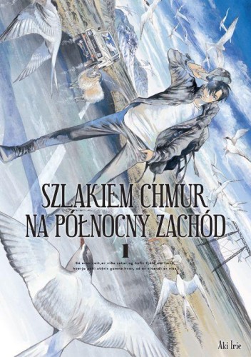 Przejdź do produktu SZLAKIEM CHMUR NA PÓŁNOCNY ZACHÓD. TOM 1, AKI IRIE