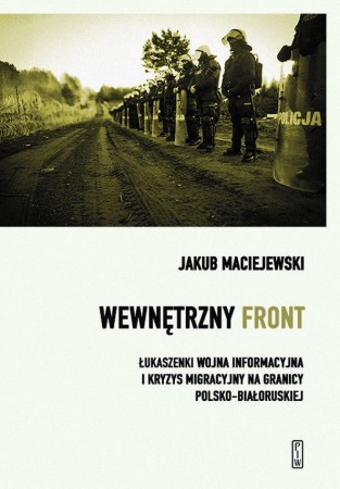 Wewnętrzny front w Polsce. Łukaszenki wojna...