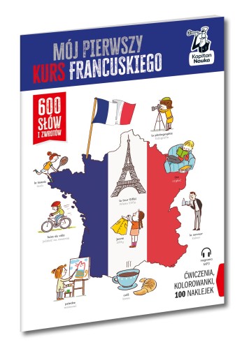 Przejdź do produktu MÓJ PIERWSZY KURS FRANCUSKIEGO. KAPITAN NAUKA....