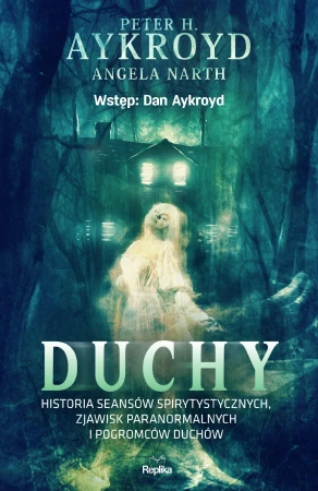 Duchy. Historia seansów spirytystycznych,...