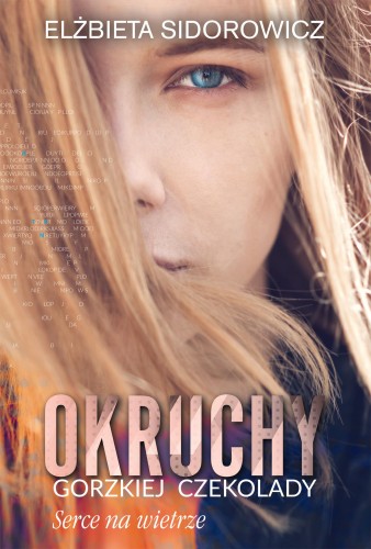 Przejdź do produktu SERCE NA WIETRZE. OKRUCHY GORZKIEJ CZEKOLADY