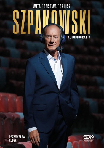 Przejdź do produktu WITA PAŃSTWA DARIUSZ SZPAKOWSKI. AUTOBIOGRAFIA