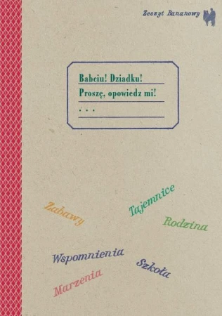 Zeszyt bananowy. Babciu, dziadku proszę...