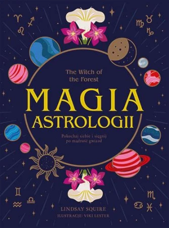 The Witch of the Forest. Magia astrologii....