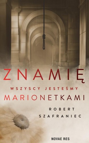 Przejdź do produktu ZNAMIĘ. WSZYSCY JESTEŚMY MARIONETKAMI
