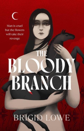 Przejdź do produktu THE BLOODY BRANCH, BRIGID LOWE