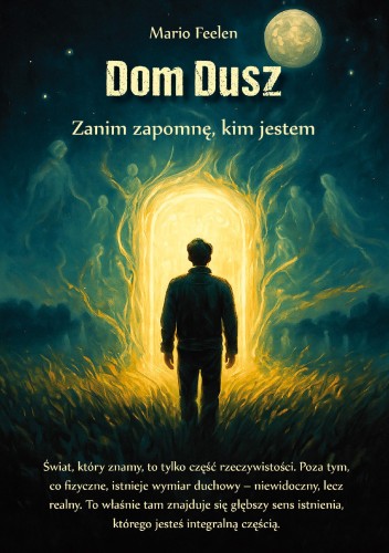 Przejdź do produktu DOM DUSZ. ZANIM ZAPOMNĘ, KIM JESTEM, FEELEN MARIO