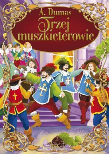 Przejdź do produktu TRZEJ MUSZKIETEROWIE, ALEKSANDER DUMAS