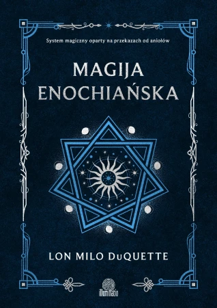 Magija enochiańska. System magiczny oparty na...