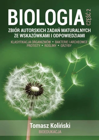 Biologia. Część 2. Zbiór autorskich zadań...