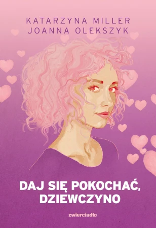 Daj się pokochać dziewczyno wyd. 2026