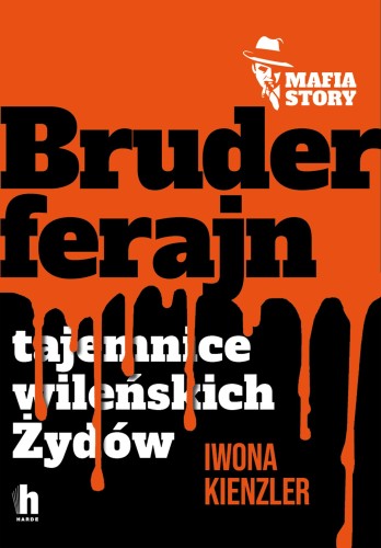 Przejdź do produktu BRUDERFERAJN. MAFIA STORY, IWONA KIENZLER