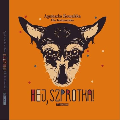 Przejdź do produktu HEJ SZPROTKA, AGNIESZKA KOWALSKA, OLA JASIONOWSKA