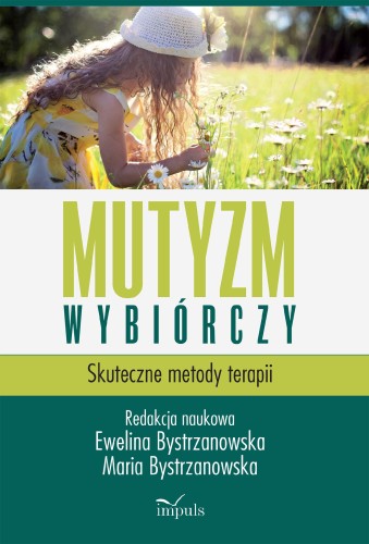 Przejdź do produktu MUTYZM WYBIÓRCZY SKUTECZNE METODY TERAPII