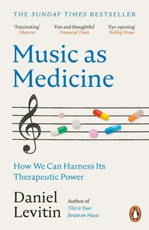 Music as Medicine, Daniel Levitin