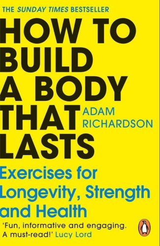 Przejdź do produktu HOW TO BUILD A BODY THAT LASTS, ADAM RICHARDSON