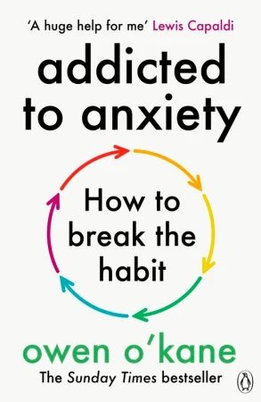 Addicted to anxiety, Owen O'Kane