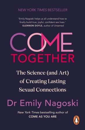 Come Together, Emily Nagoski