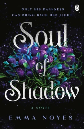 Soul of Shadow, Emma Noyes