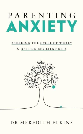 Parenting Anxiety, Meredith Elkins