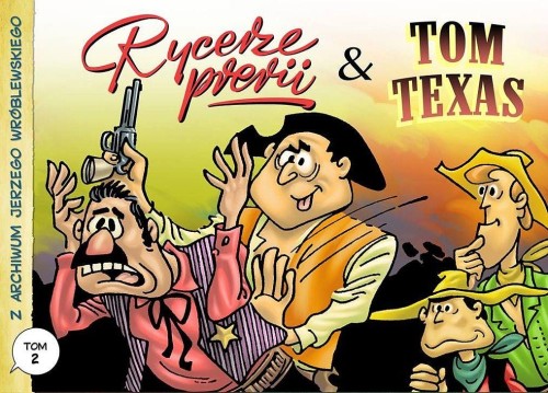 Przejdź do produktu TOM TEXAS. Z ARCHIWUM J. WRÓBLEWSKIEGO. TOM 2...
