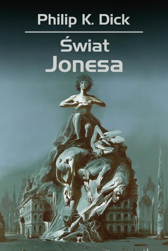 Przejdź do produktu ŚWIAT JONESA WYD. 2022, PHILIP K. DICK