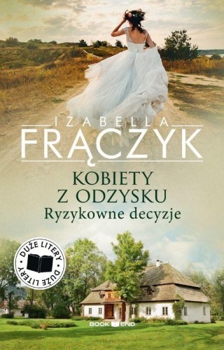 Przejdź do produktu RYZYKOWNE DECYZJE. KOBIETY Z ODZYSKU. TOM 3....