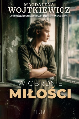 Przejdź do produktu W OBRONIE MIŁOŚCI, MAGDALENA WOJTKIEWICZ