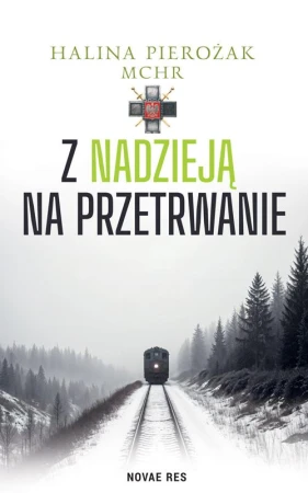 Z nadzieją na przetrwanie, Halina Pierożak
