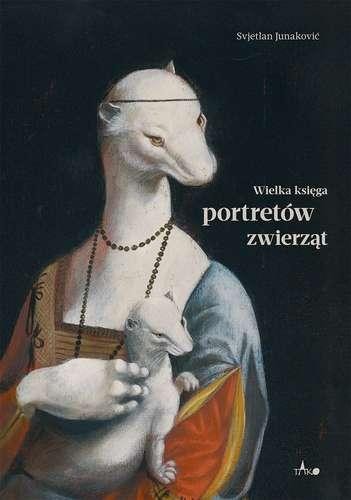 Przejdź do produktu WIELKA KSIĘGA PORTRETÓW ZWIERZĄT