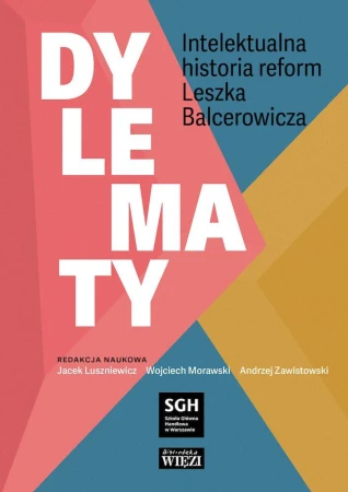 Dylematy. Intelektualna historia reform Leszka...