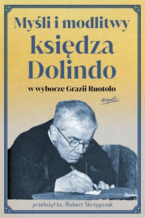 Myśli i modlitwy księdza Dolindo w wyborze...