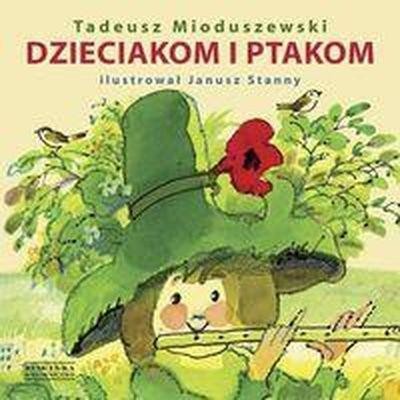 Przejdź do produktu DZIECIOM I PTAKOM, TADEUSZ MIODUSZEWSKI