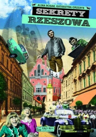 Sekrety Rzeszowa, Alina Bosak,Katarzyna Grzebyk