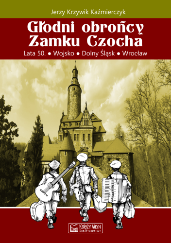 Przejdź do produktu GŁODNI OBROŃCY ZAMKU CZOCHA