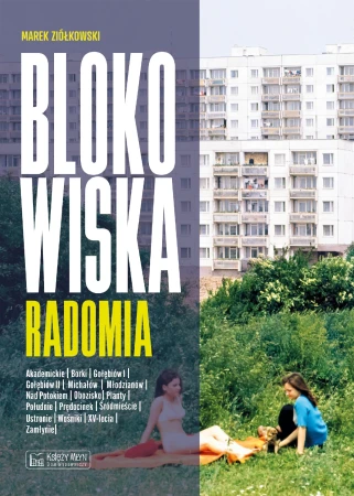 Blokowiska Radomia. Blokowiska, Marek Ziółkowski