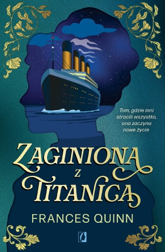 Przejdź do produktu ZAGINIONA Z TITANICA, FRANCES QUINN
