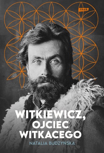 Przejdź do produktu WITKIEWICZ. OJCIEC WITKACEGO, NATALIA BUDZYŃSKA