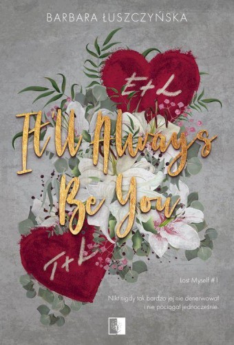 Przejdź do produktu IT'LL ALWAYS BE YOU. LOST MYSELF. TOM 1